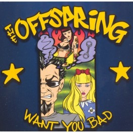 CDs the Offspring- want you bad singolo