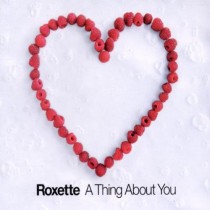 CDs Roxette- a thing about you singolo