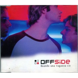 CDs OFF SIDE - QUANDO UNA RAGAZZA C'è 809274382726