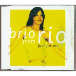 CDs BRIO FROM RIO - JUST FOR ME 044001977923